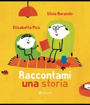 Raccontami una storia, Silvia Borando, Minibombo, 11.90 €